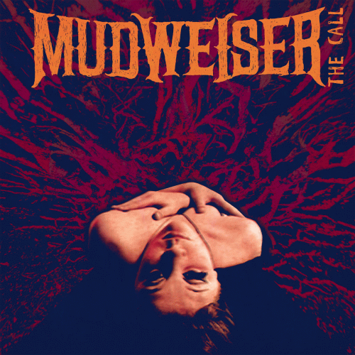 Mudweiser : The Call